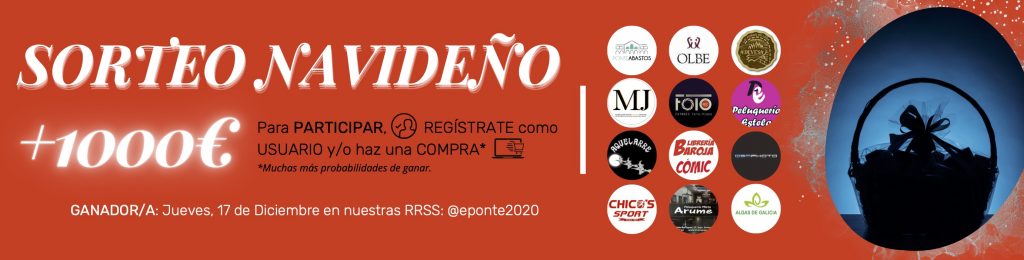 El marketplace 'E-Ponte.com' anuncia el nombre del ganador de su flamante canasta navideña virtual valorada en más de 1.000 euros 4 El marketplace E Pontecom anuncia el nombre del ganador de su