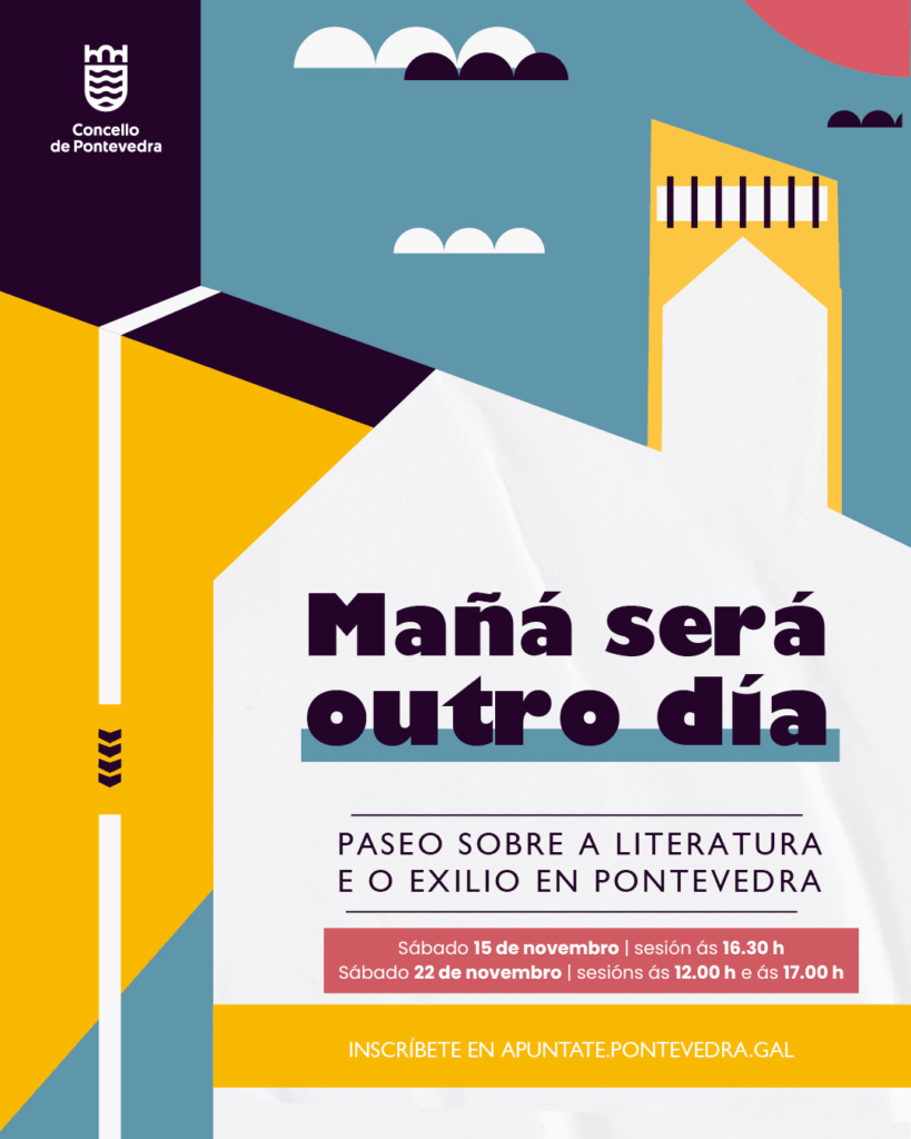 Conferencias e itinerarios sobre el exilio gallego en el mes de la Memoria Histórica en Pontevedra 1 Instagram Cartel PaseoManhaSeraOtroDia modificado